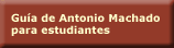 Guía de Antonio Machado
